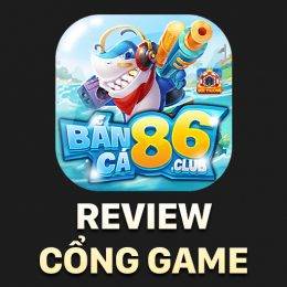 ban-ca-86-review-cong-game