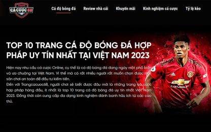 Xem trang cá độ bóng đá uy tín Trangcacuoc68 mới nổi ở Việt Nam
